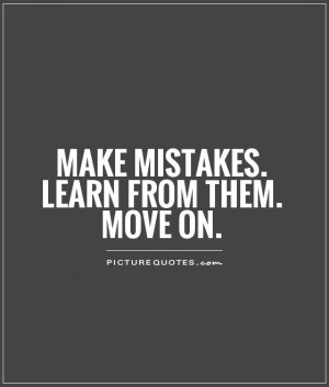 Learning From Mistakes Quotes And Sayings Make-mistakes-learn-from ...