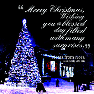 Quotes Picture: merry christmas, wishing you a blessed day filled with ...