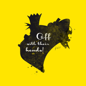 ... with their heads – The Queen of Hearts Silhouette Quote Art Print