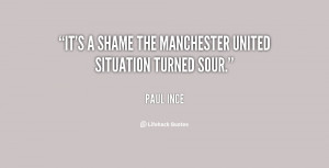 quote-Paul-Ince-its-a-shame-the-manchester-united-situation-18595.png
