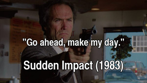 80s movie quotes sudden impact 1983