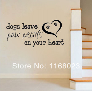 dogs leave PAW PRINTS on your heart Quote Vinyl Wall Decal Sticker for ...