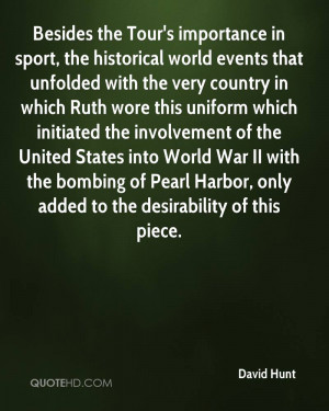 Besides the Tour's importance in sport, the historical world events ...