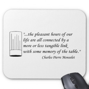Monselet Famous Quote about the Dinner Table Mouse Pad