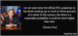 Let me state what the official IPCC prediction is: Sea levels could go ...