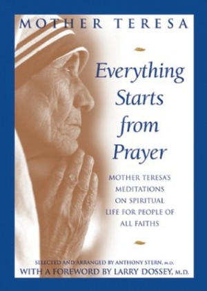 ... Mother Teresa's Meditations on Spiritual Life for People of All Faiths