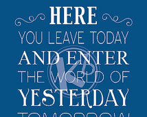 ... Leave Today... Walt Disney World Entrance Quote, 8x10 Digital Print