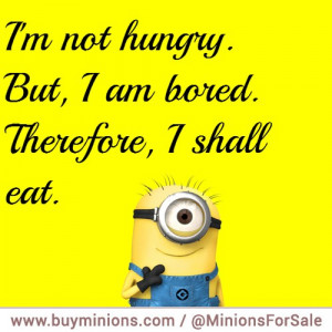minions-quote-eating-bored
