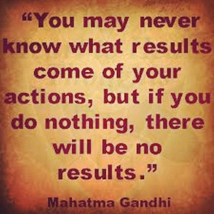 Results from your actions... quote life