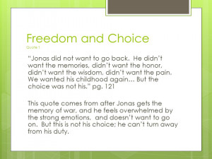 Freedom and Choice Quote 1 “Jonas did not want to go back. He didn ...