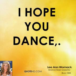 More Lee Ann Womack Quotes