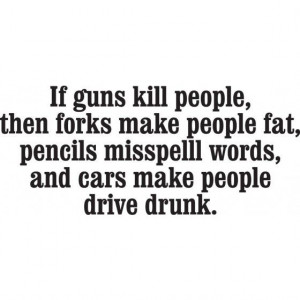 If Guns Kill People, Then Forks Make People Fat, Pencils Misspell ...