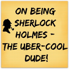 Sherlock Holmes Quotes: My List of Holmes' Most Fascinating Sayings!