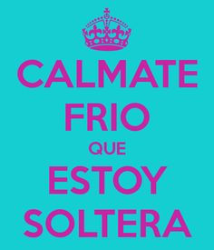# frio # soltera more picture it does not matter google soltera ...