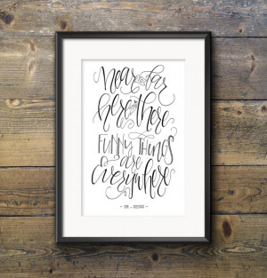 Hand-lettered Modern Calligraphy Quote Art Print Dr. Seuss