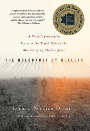 ... Journey to Uncover the Truth Behind the Murder of 1.5 Million Jews