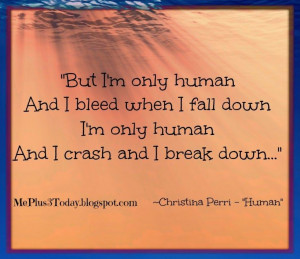 fall down i m only human and i crash and i break down christina perri ...