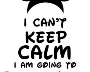 Disney Mickey Mouse I can't keep calm I'm going to Walt Disney Iron On ...