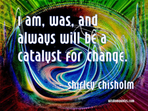 Shirley Chisholm Quote - © Jone Johnson Lewis, adapted from an image ...