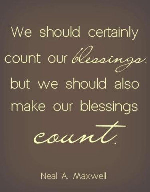Count your many blessings.
