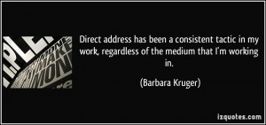 More Barbara Kruger Quotes