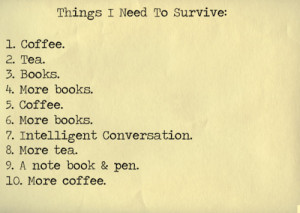 and love, books, coffee, survive, tea