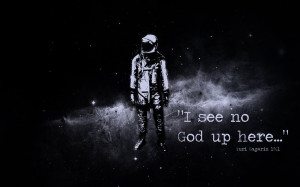 Yuri Gagarin Atheist Quote – Gotham HD Wallpaper for free. Quotes ...