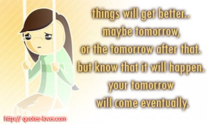 Things Will Get Better Quotes