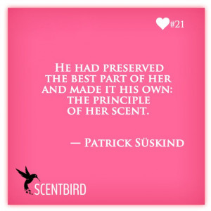 ... Patrick Suskind from www.scentbird.com #perfume, #fragrance, #quote