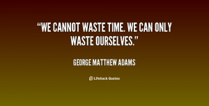 Wasted Time Quotes