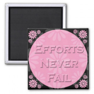 Word Quote-Efforts Never Fail - Magnet