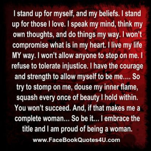 stand up for myself and my beliefs. I stand up for those I love. I ...