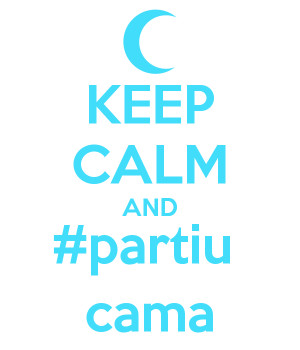 KEEP CALM AND #partiu cama