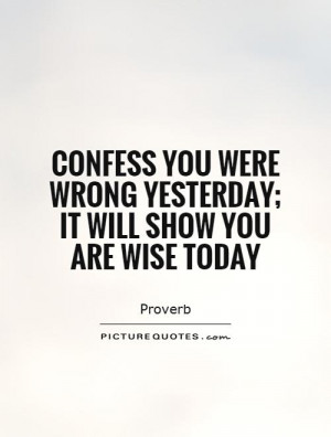 Wise Quotes Proverb Quotes Confession Quotes