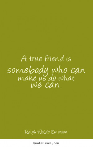 ... more friendship quotes love quotes motivational quotes life quotes