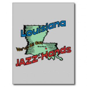 Louisiana LA US Motto ~ We've All Got Jazz Hands Postcard