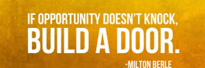 if opportunity doesn t knock if opportunity doesn t knock build