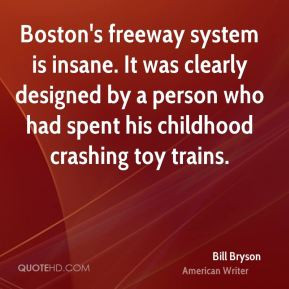 Boston's freeway system is insane. It was clearly designed by a person ...