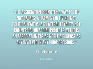 The association promotes a way of life, not causes; a harmony in ...