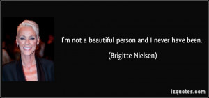 More Brigitte Nielsen Quotes