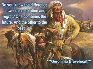 Quote from Geronimo Braveheart