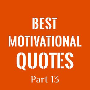 Best Motivational Quotes Part 13 (121 - 125)