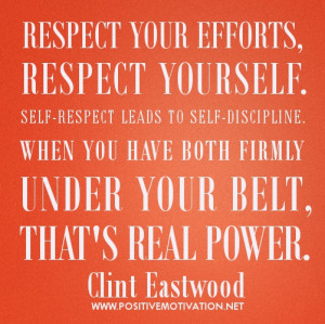 discipline-quotes-Respect-your-efforts-respect-yourself.-Self-respect ...