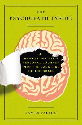 ... Neuroscientist's Personal Journey into the Dark Side of the Brain
