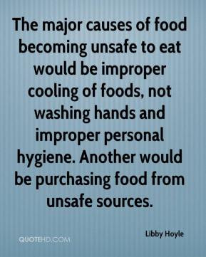 ... personal hygiene. Another would be purchasing food from unsafe sources