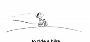 Happiness is, to ride a bike and feel the wind on your left cheek.
