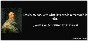 More Count Axel Gustafsson Oxenstierna Quotes