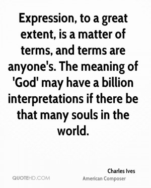 Expression, to a great extent, is a matter of terms, and terms are ...