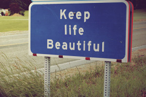 beautiful, keep, quote, road sign, sign, true