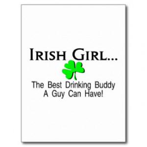 Irish Girl Best Drinking Buddy A Guy Can Have Postcard